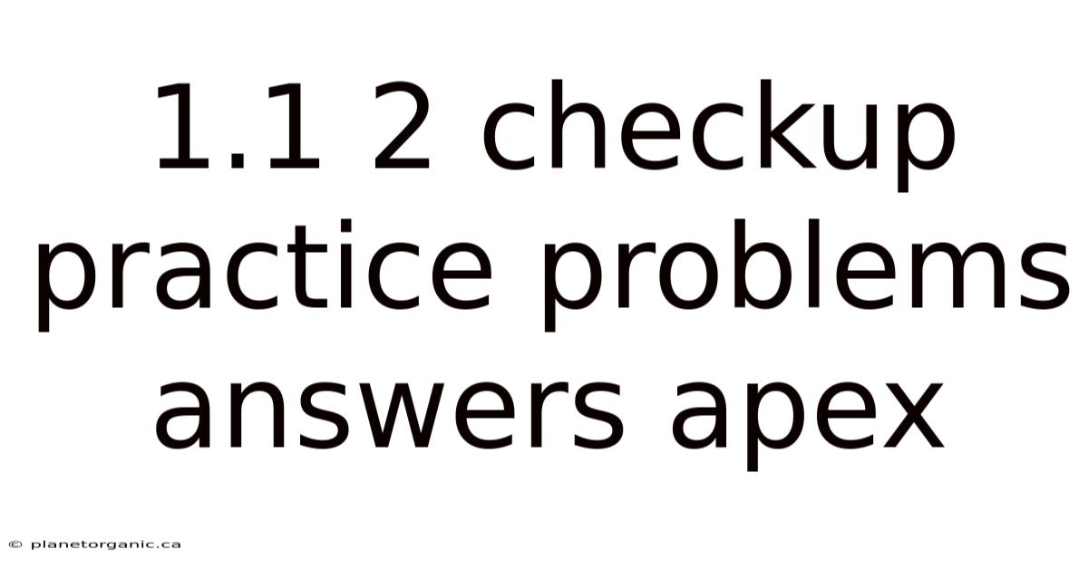 1.1 2 Checkup Practice Problems Answers Apex