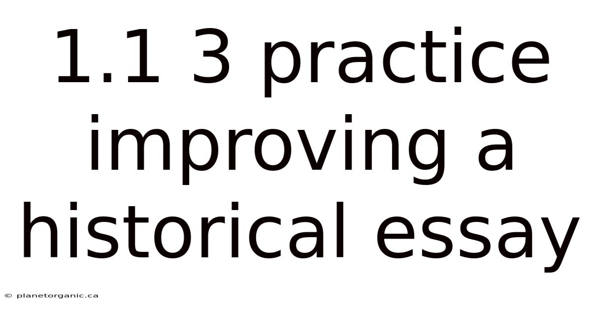 1.1 3 Practice Improving A Historical Essay
