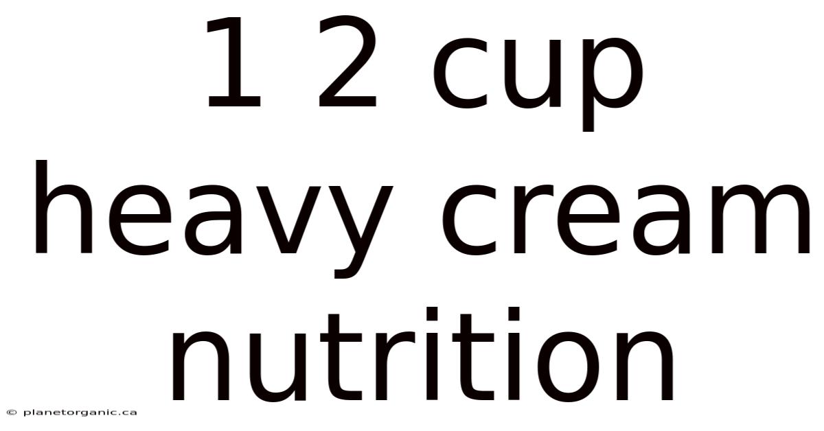 1 2 Cup Heavy Cream Nutrition