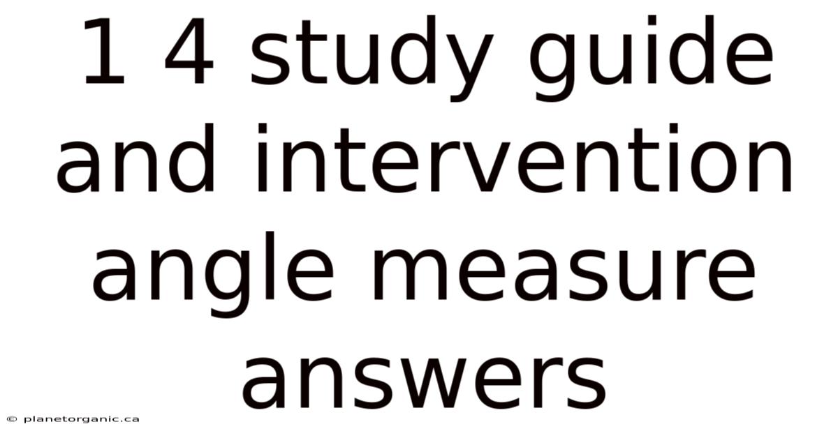 1 4 Study Guide And Intervention Angle Measure Answers