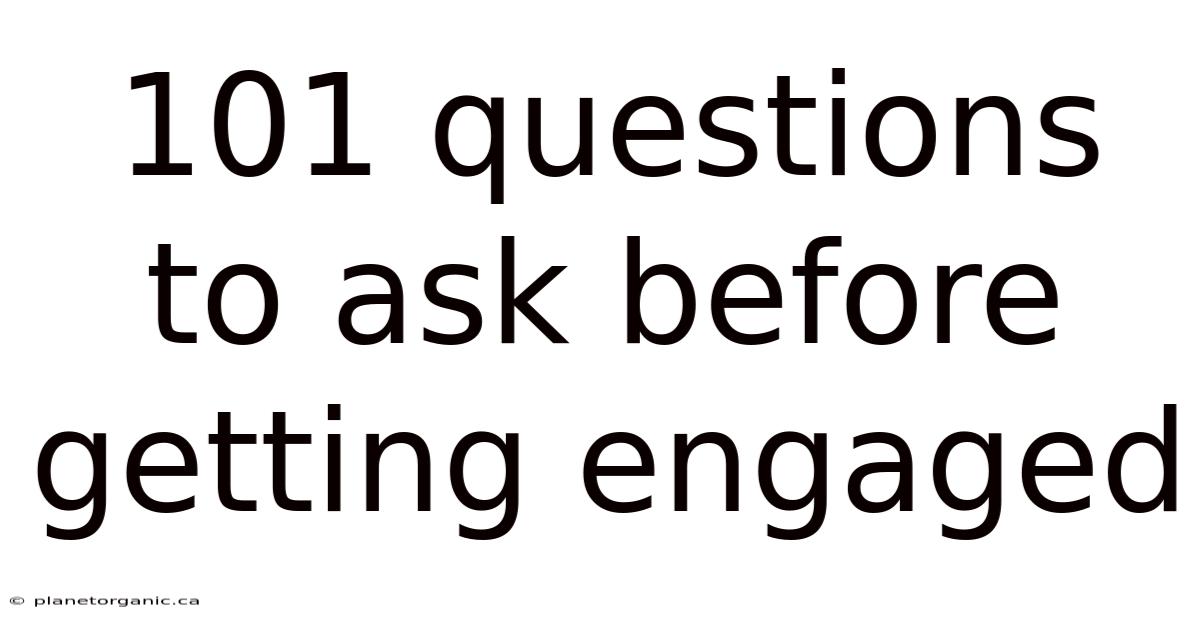 101 Questions To Ask Before Getting Engaged