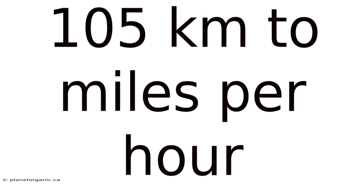 105 Km To Miles Per Hour