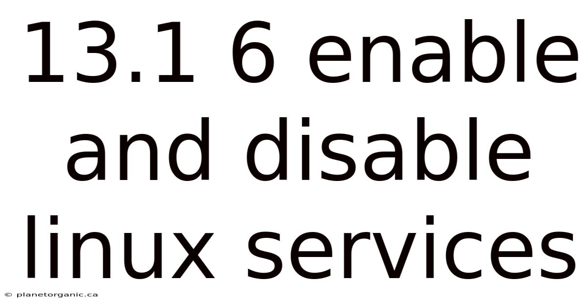 13.1 6 Enable And Disable Linux Services