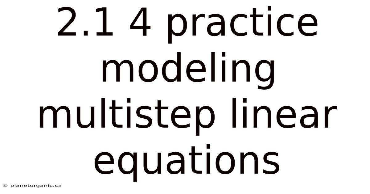 2.1 4 Practice Modeling Multistep Linear Equations