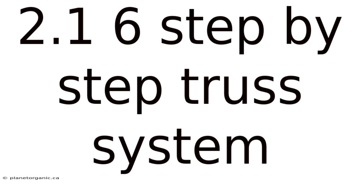 2.1 6 Step By Step Truss System