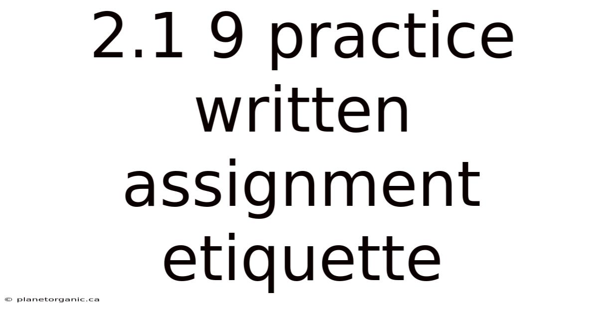 2.1 9 Practice Written Assignment Etiquette