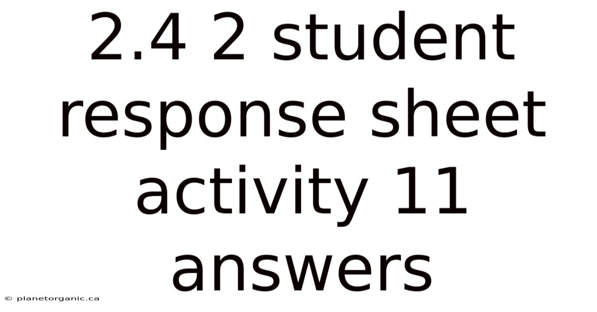 2.4 2 Student Response Sheet Activity 11 Answers