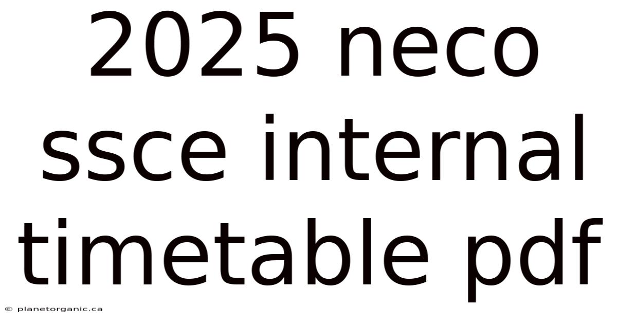 2025 Neco Ssce Internal Timetable Pdf