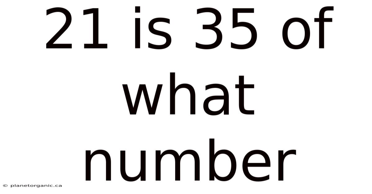 21 Is 35 Of What Number