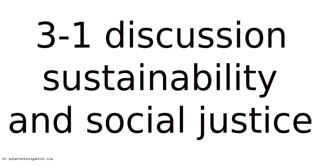 3-1 Discussion Sustainability And Social Justice