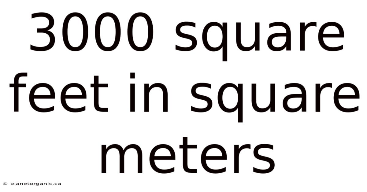 3000 Square Feet In Square Meters