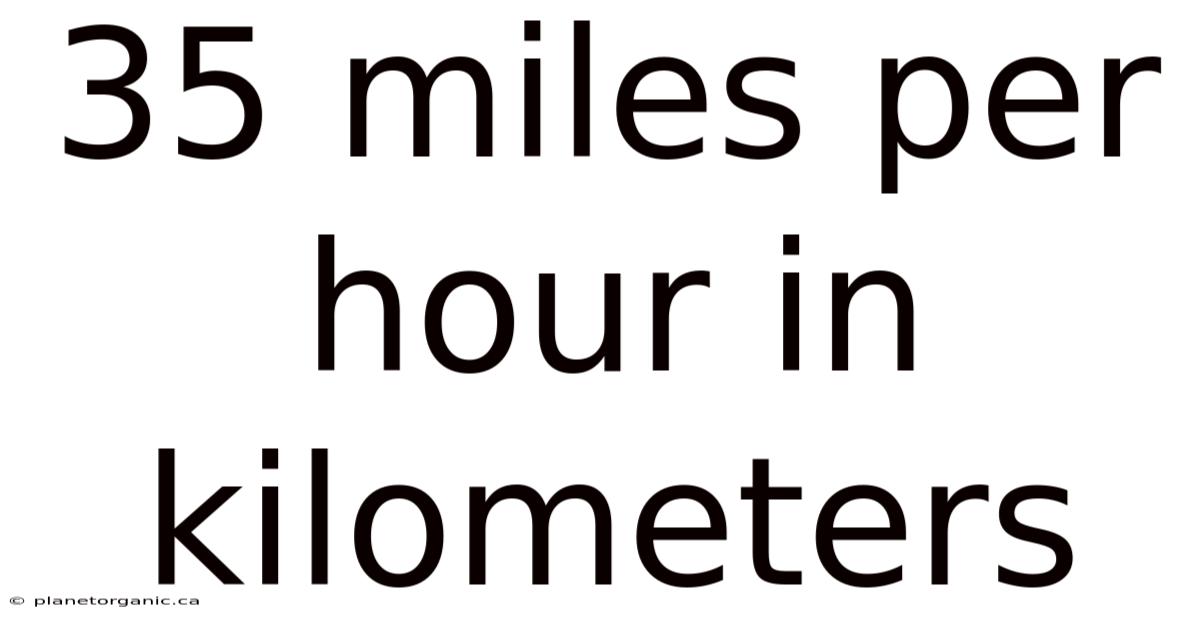 35 Miles Per Hour In Kilometers