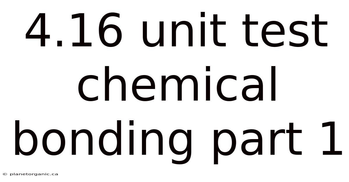 4.16 Unit Test Chemical Bonding Part 1