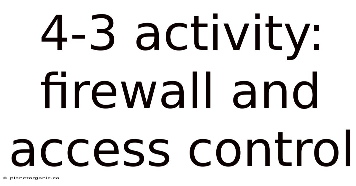 4-3 Activity: Firewall And Access Control