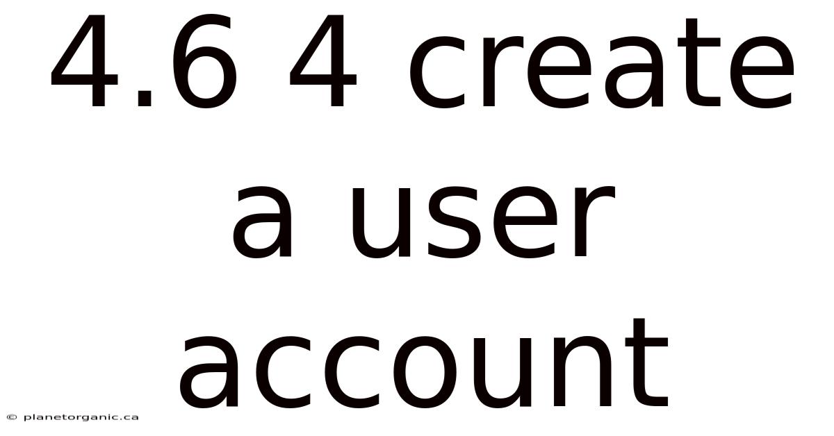 4.6 4 Create A User Account