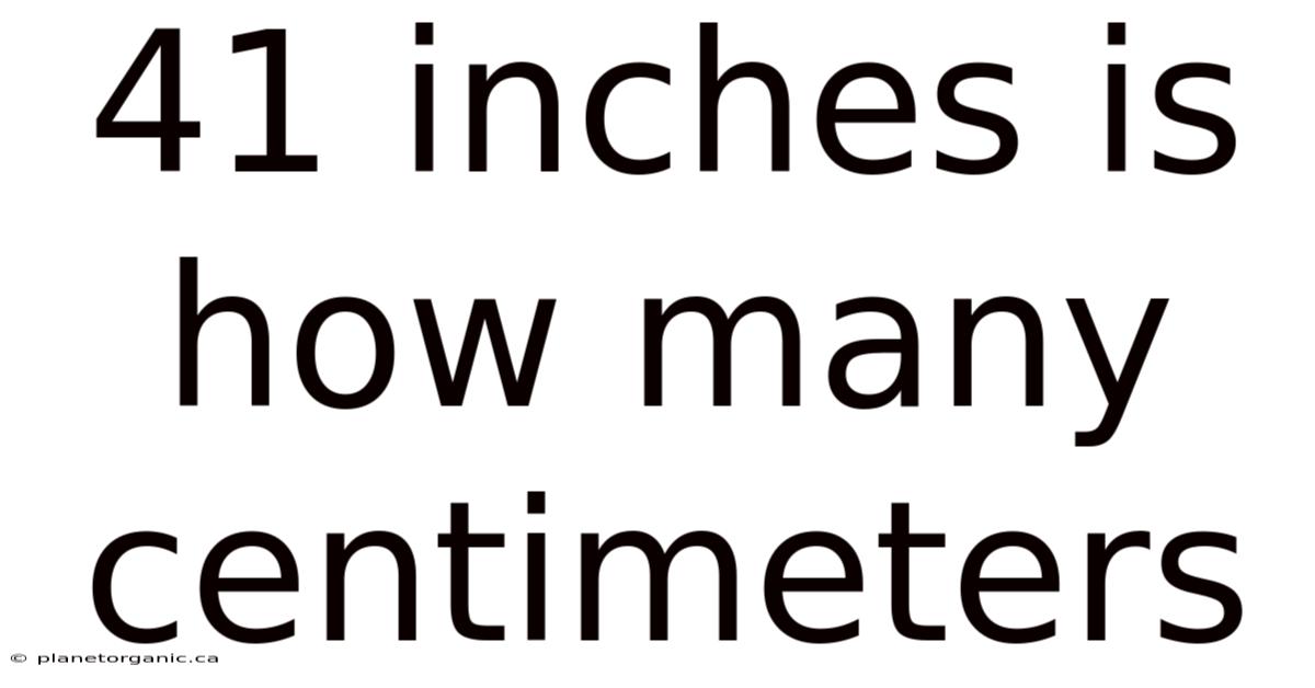 41 Inches Is How Many Centimeters