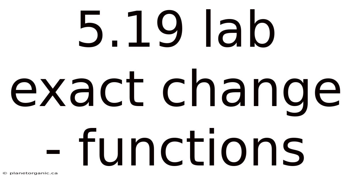 5.19 Lab Exact Change - Functions