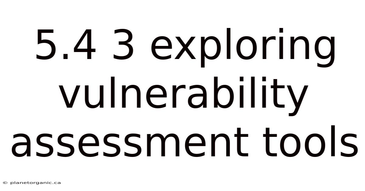 5.4 3 Exploring Vulnerability Assessment Tools