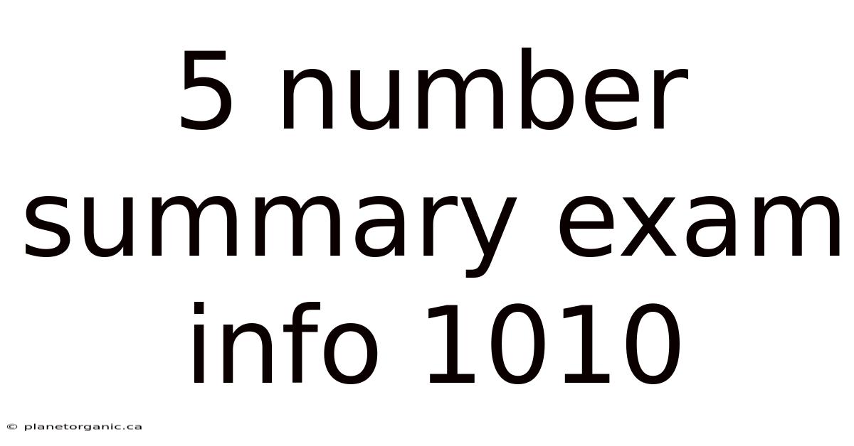 5 Number Summary Exam Info 1010