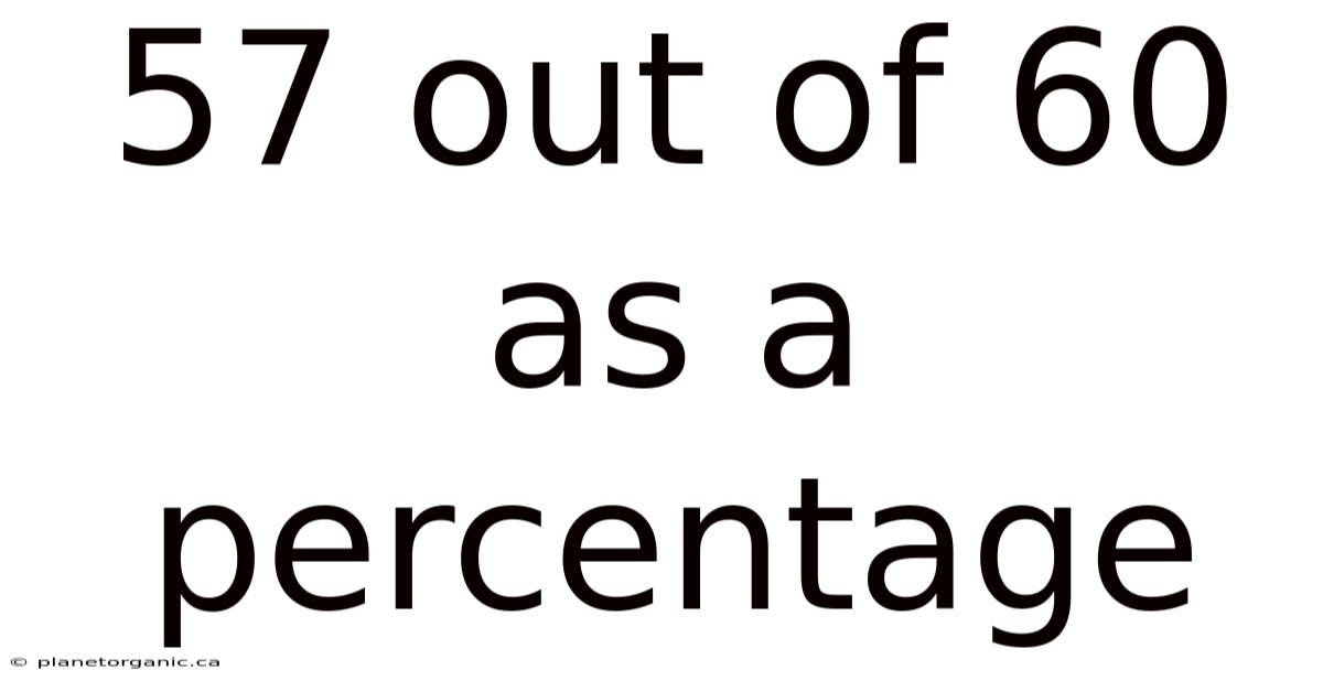 57 Out Of 60 As A Percentage