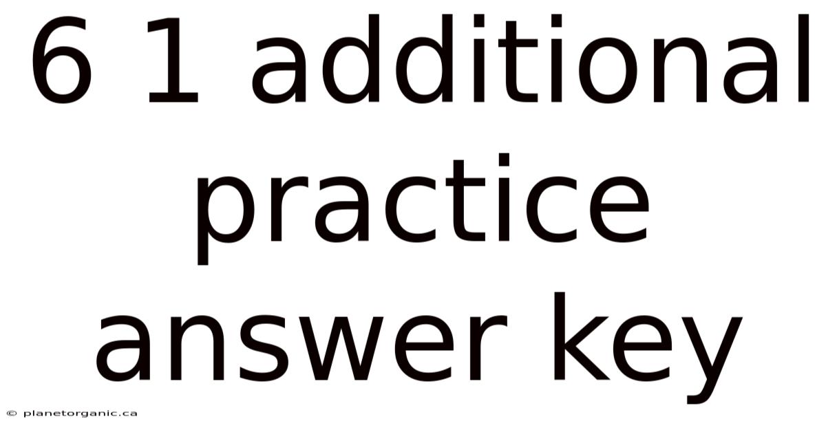 6 1 Additional Practice Answer Key