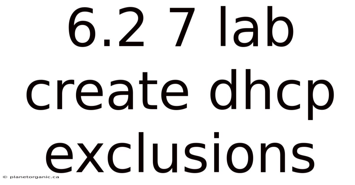 6.2 7 Lab Create Dhcp Exclusions