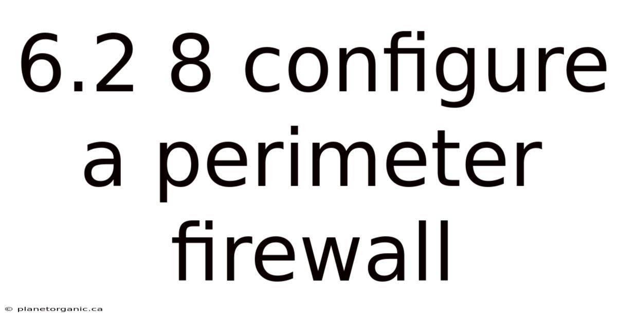 6.2 8 Configure A Perimeter Firewall