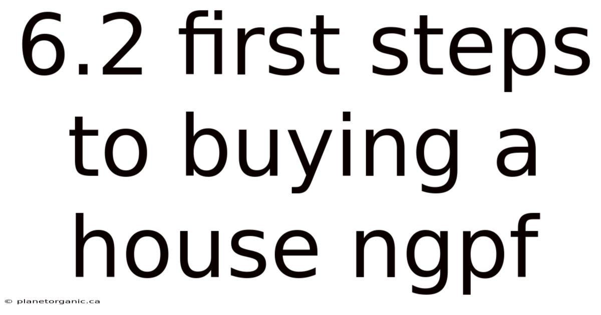 6.2 First Steps To Buying A House Ngpf