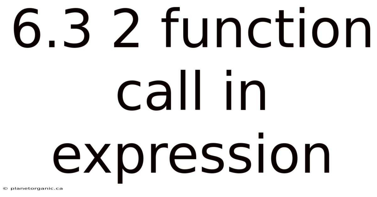 6.3 2 Function Call In Expression