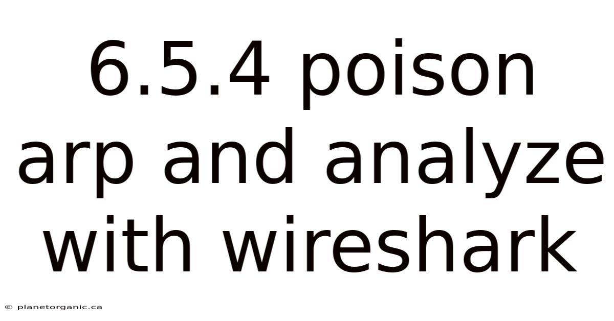 6.5.4 Poison Arp And Analyze With Wireshark
