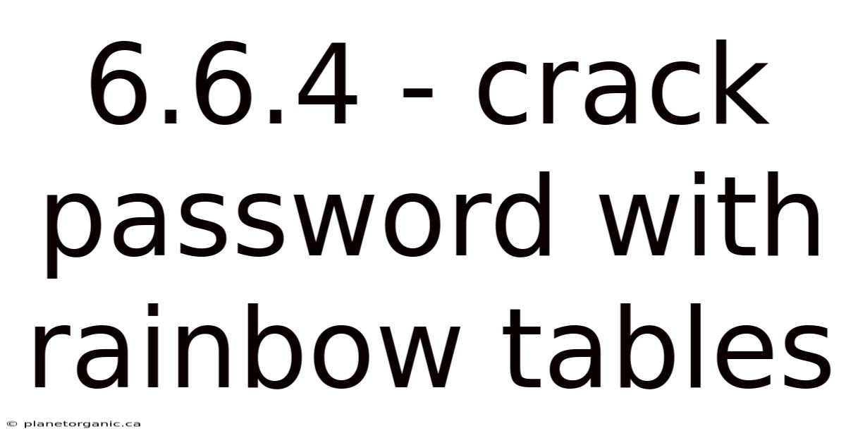 6.6.4 - Crack Password With Rainbow Tables