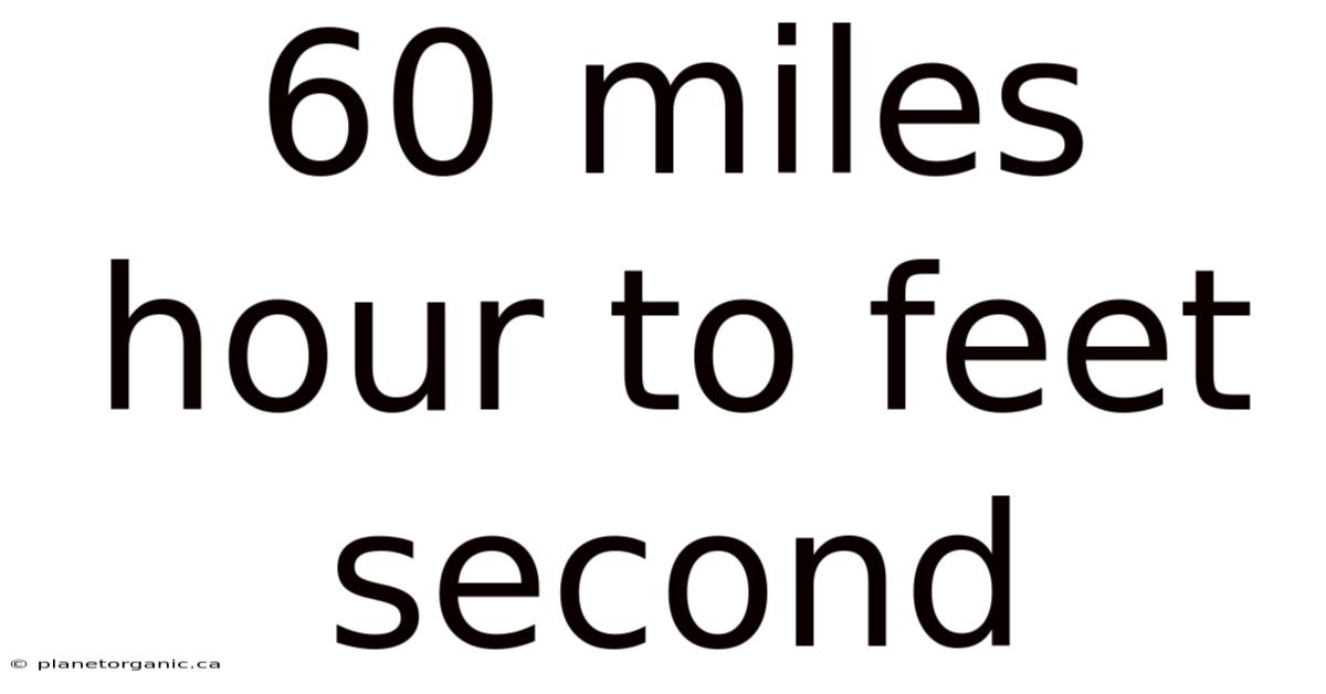 60 Miles Hour To Feet Second