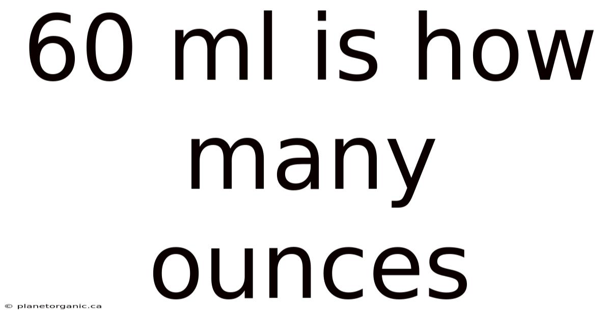 60 Ml Is How Many Ounces