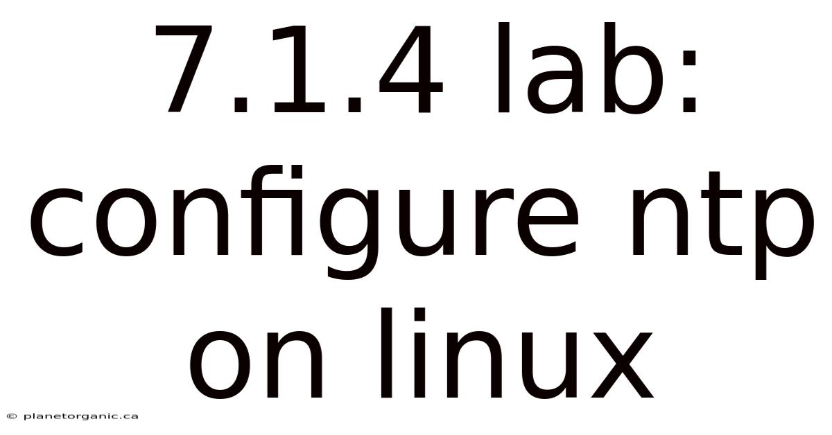 7.1.4 Lab: Configure Ntp On Linux