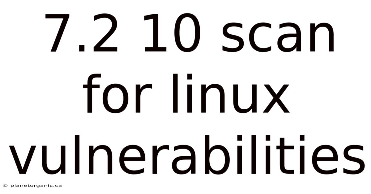 7.2 10 Scan For Linux Vulnerabilities