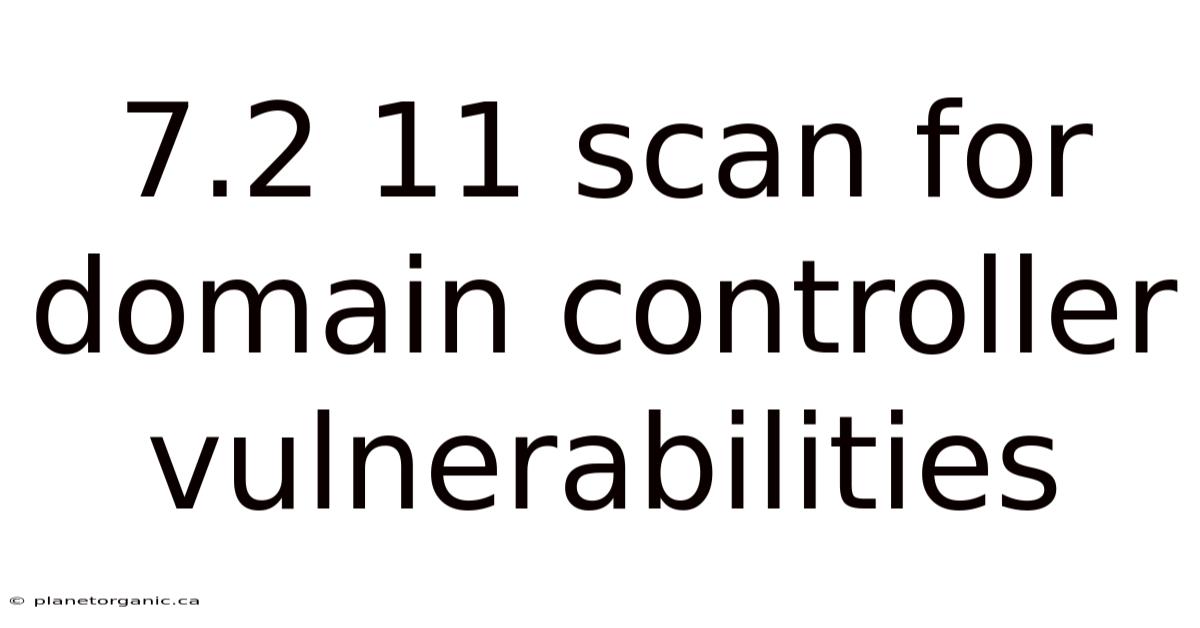 7.2 11 Scan For Domain Controller Vulnerabilities