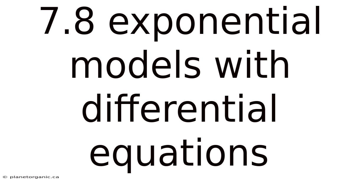 7.8 Exponential Models With Differential Equations