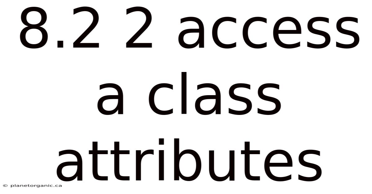 8.2 2 Access A Class Attributes