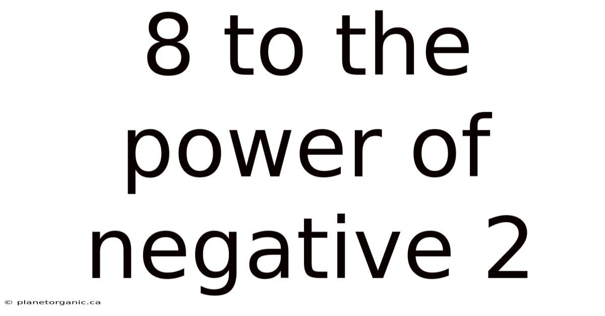 8 To The Power Of Negative 2