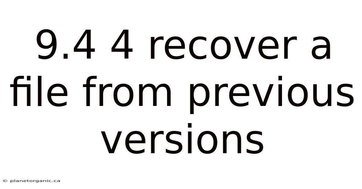 9.4 4 Recover A File From Previous Versions