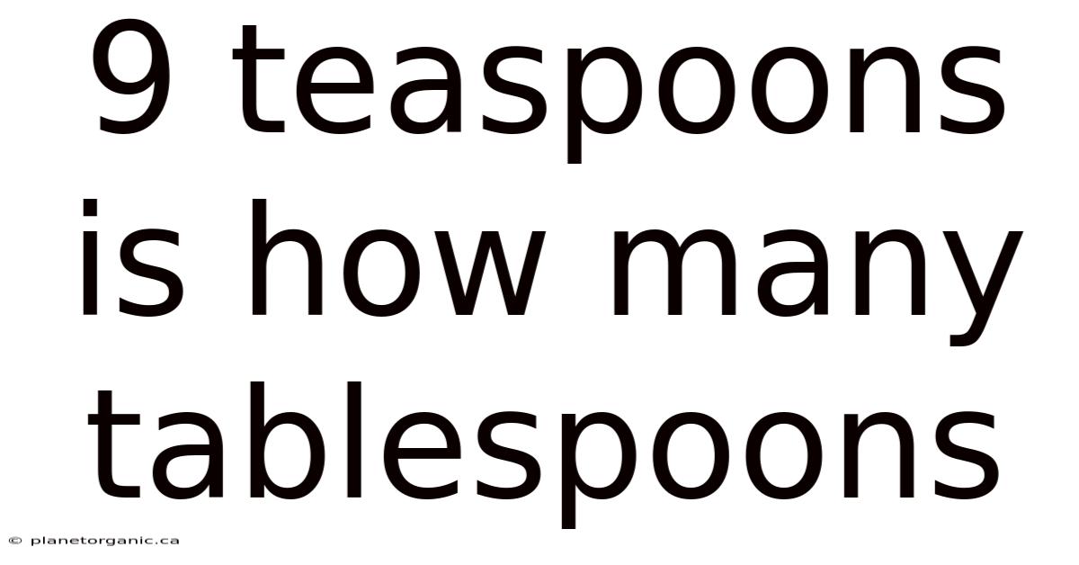 9 Teaspoons Is How Many Tablespoons