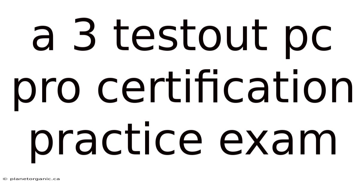 A 3 Testout Pc Pro Certification Practice Exam