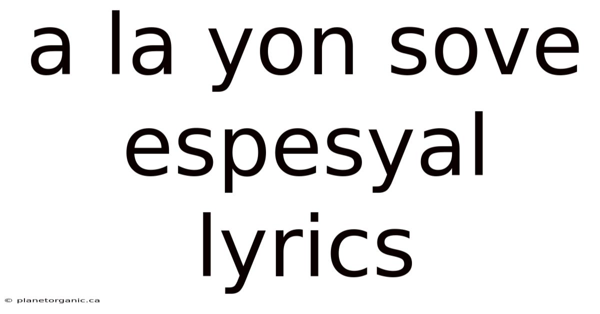 A La Yon Sove Espesyal Lyrics