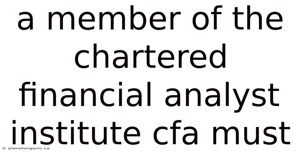 A Member Of The Chartered Financial Analyst Institute Cfa Must