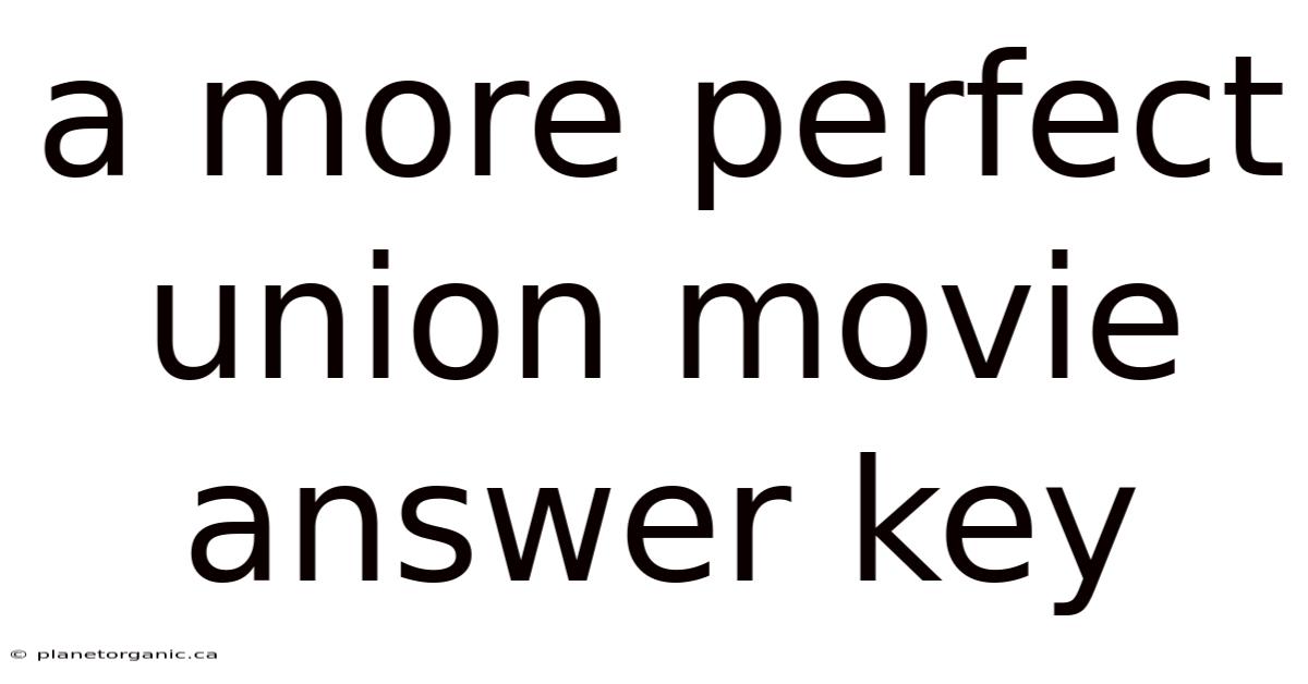 A More Perfect Union Movie Answer Key