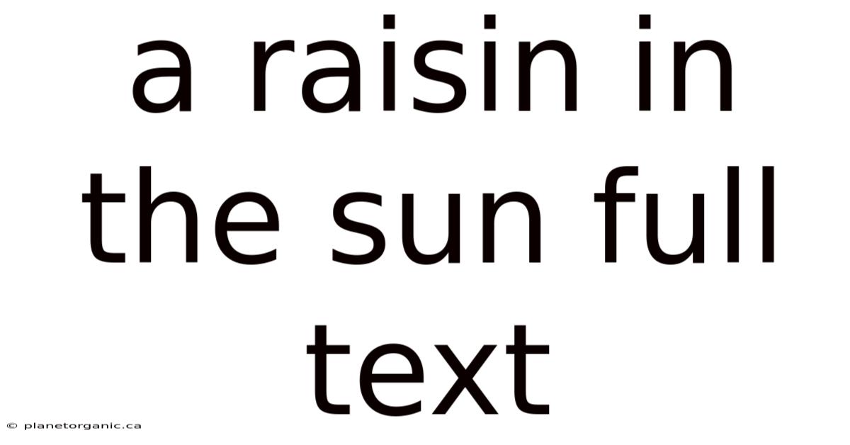A Raisin In The Sun Full Text