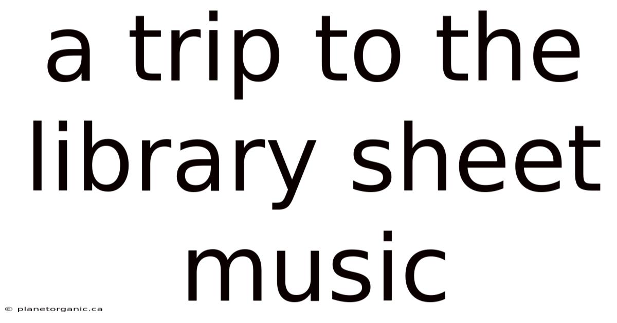 A Trip To The Library Sheet Music