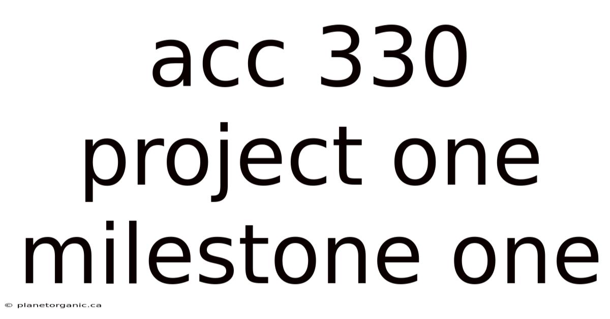 Acc 330 Project One Milestone One