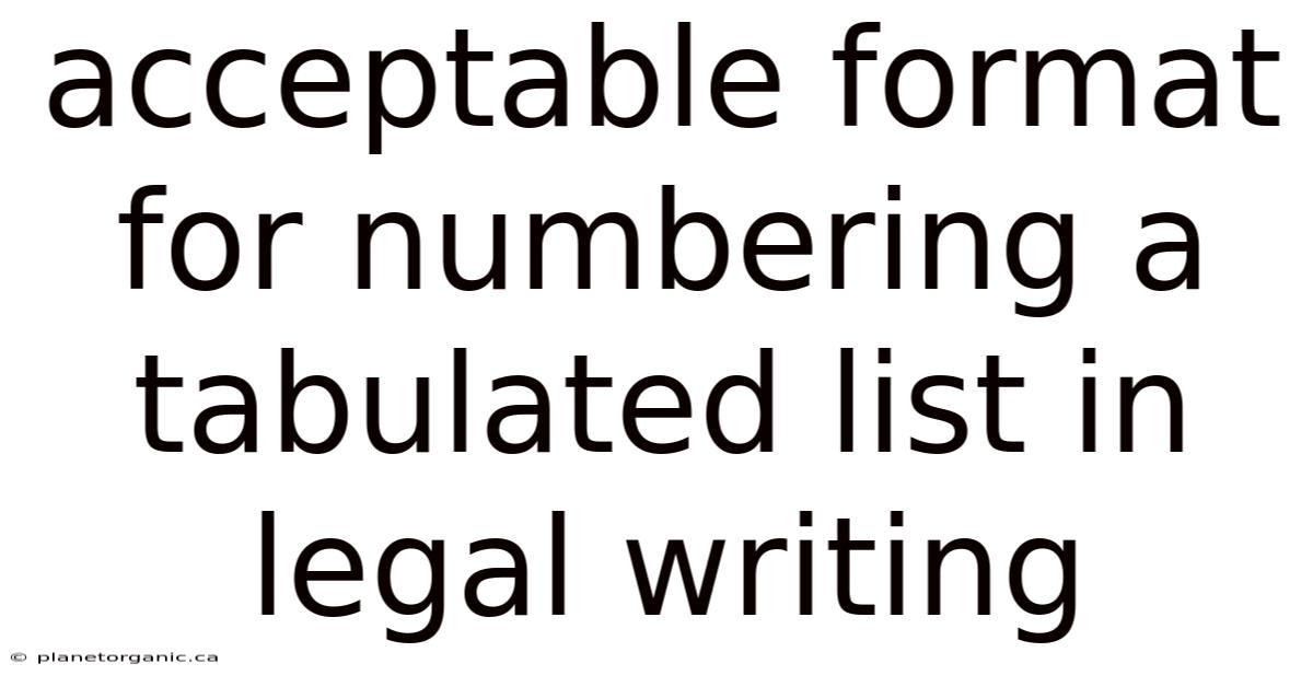 Acceptable Format For Numbering A Tabulated List In Legal Writing