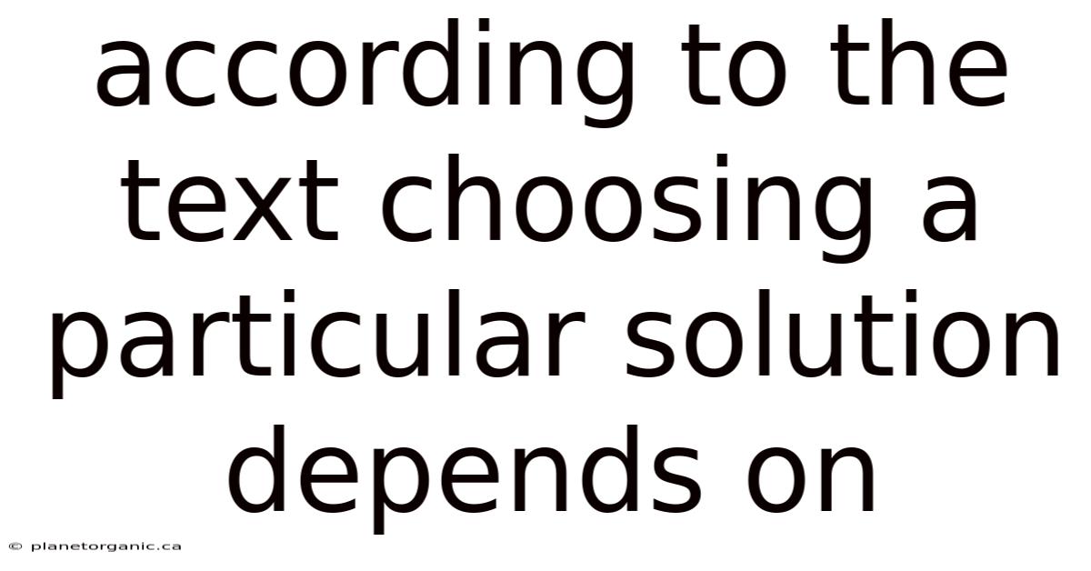 According To The Text Choosing A Particular Solution Depends On